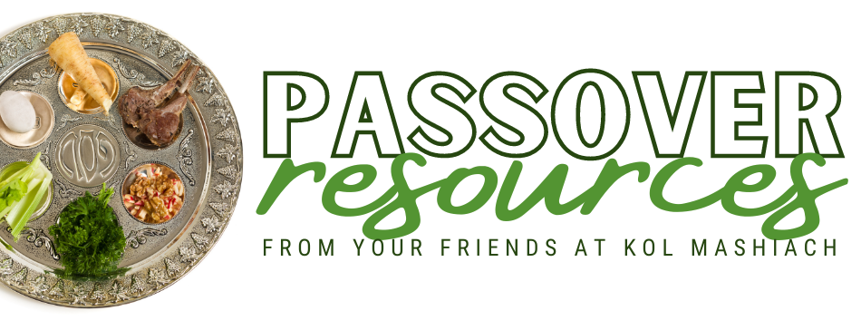 Passover Resources - Kol Mashiach Messianic Synagogue